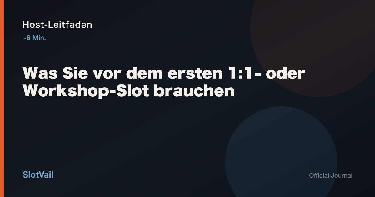 Host-Leitfaden: Was Sie vor dem ersten 1:1- oder Workshop-Slot brauchen
