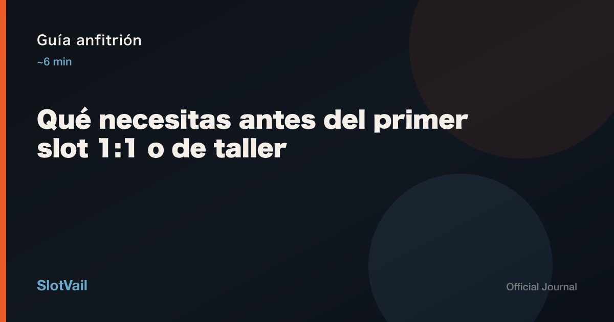 Guía anfitrión: Qué necesitas antes del primer slot 1:1 o de taller
