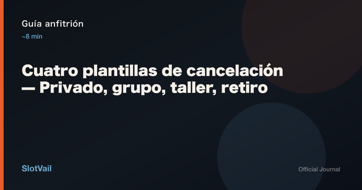 Guía anfitrión: cuatro plantillas de cancelación — privado a retiro