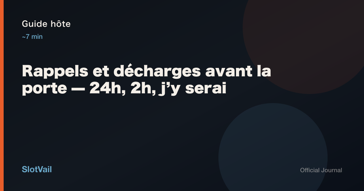Guide hôte : rappels 24h/2h et décharge avant le QR