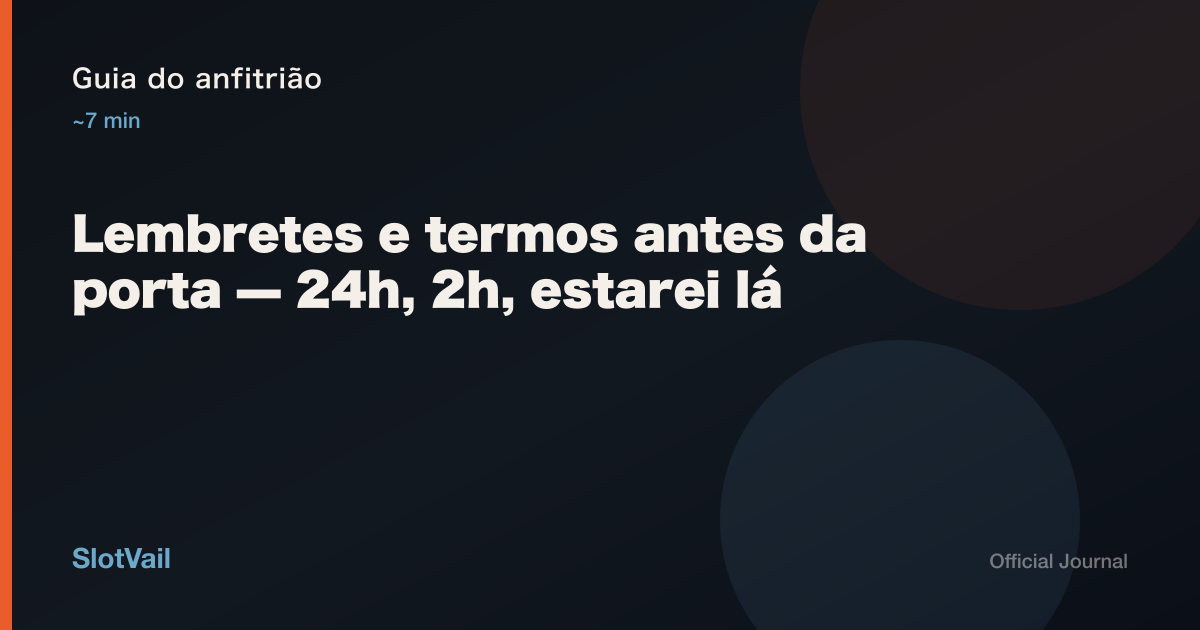 Guia do anfitrião: lembretes 24h/2h e termo antes do QR