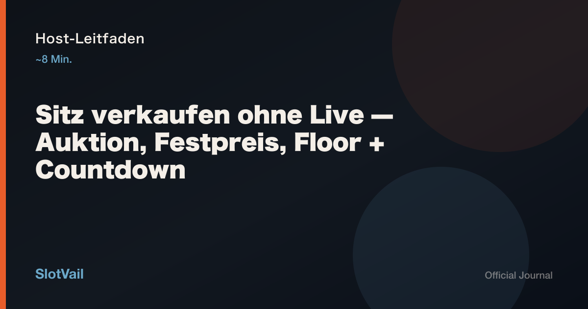 Host-Leitfaden: Sitz ohne Live verkaufen — Auktion, Festpreis oder Floor + Countdown