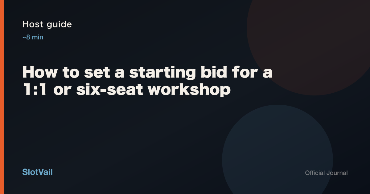 Host guide: how to set a starting bid for 1:1 and six-seat workshops