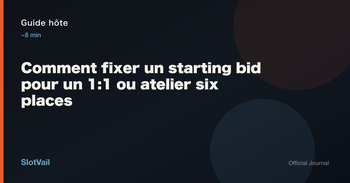 Guide hôte: Comment fixer un starting bid pour un 1:1 ou atelier six places