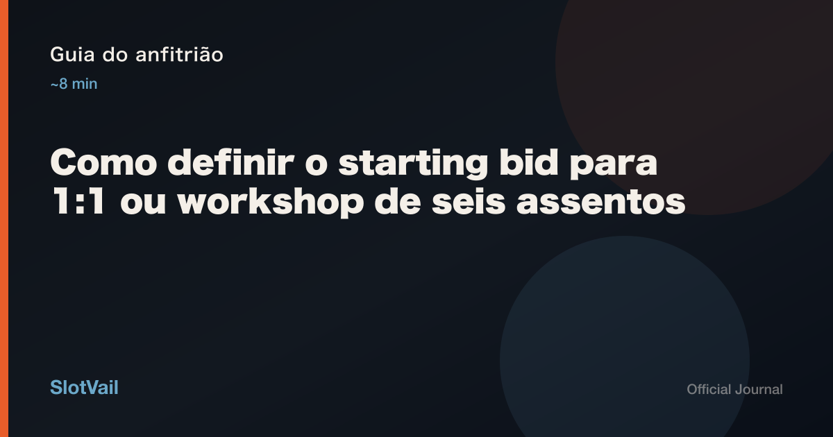 Guia do anfitrião: Como definir o starting bid para 1:1 ou workshop de seis assentos