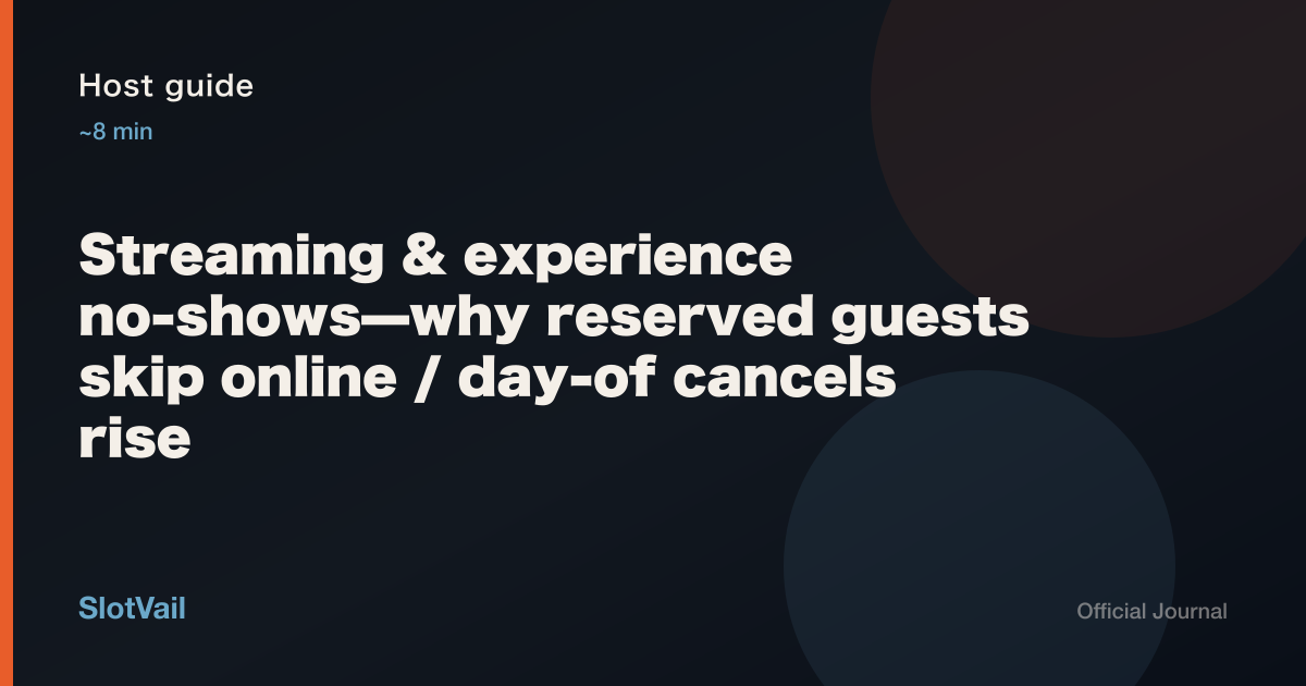 Host guide: why reserved guests skip streaming and experience day